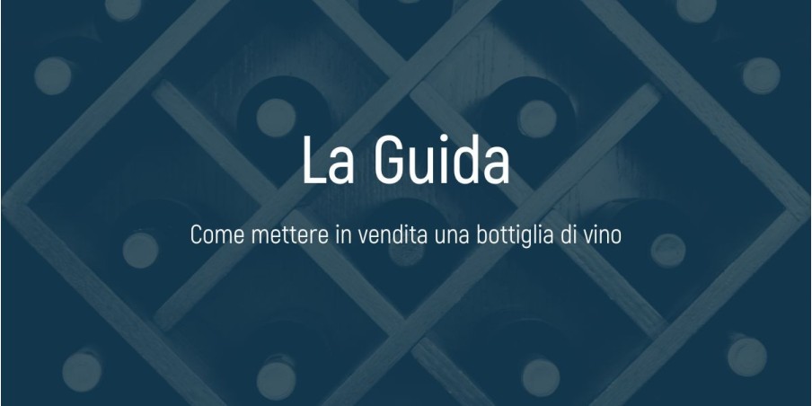 Come Vendere una Bottiglia di Vino su HelloBacco: La Guida Completa